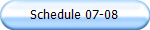 Schedule 07-08